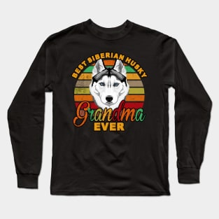 Best Siberian Husky Grandma Ever Long Sleeve T-Shirt